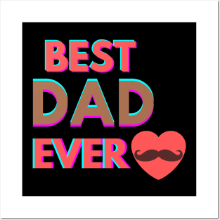 Best DAD Ever Love Heart Posters and Art